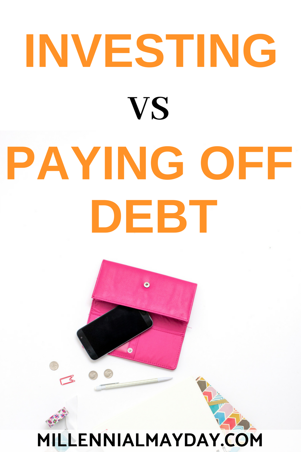 investing-vs-paying-off-debt-millennial-mayday